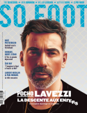 Couverture Lavezzi, Eric Roy, Postecoglou : le sommaire du nouveau SO FOOT !