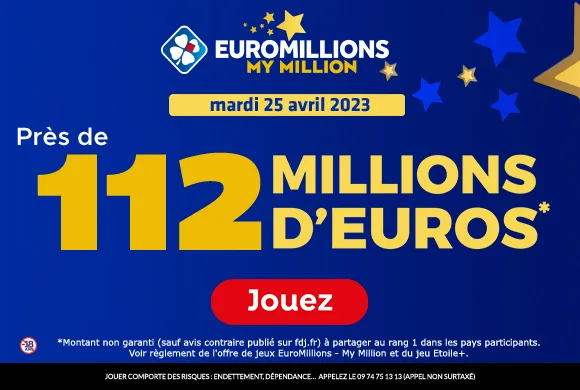 EuroMillions mardi 25 avril 2023 : 112 millions d’euros à gagner  !