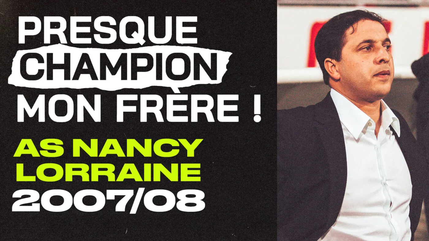 (Documentaire) 2007-2008 : l&rsquo;incroyable saison de l&rsquo;AS Nancy-Lorraine