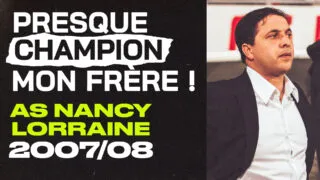 (Documentaire) 2007-2008 : l'incroyable saison de l'AS Nancy-Lorraine