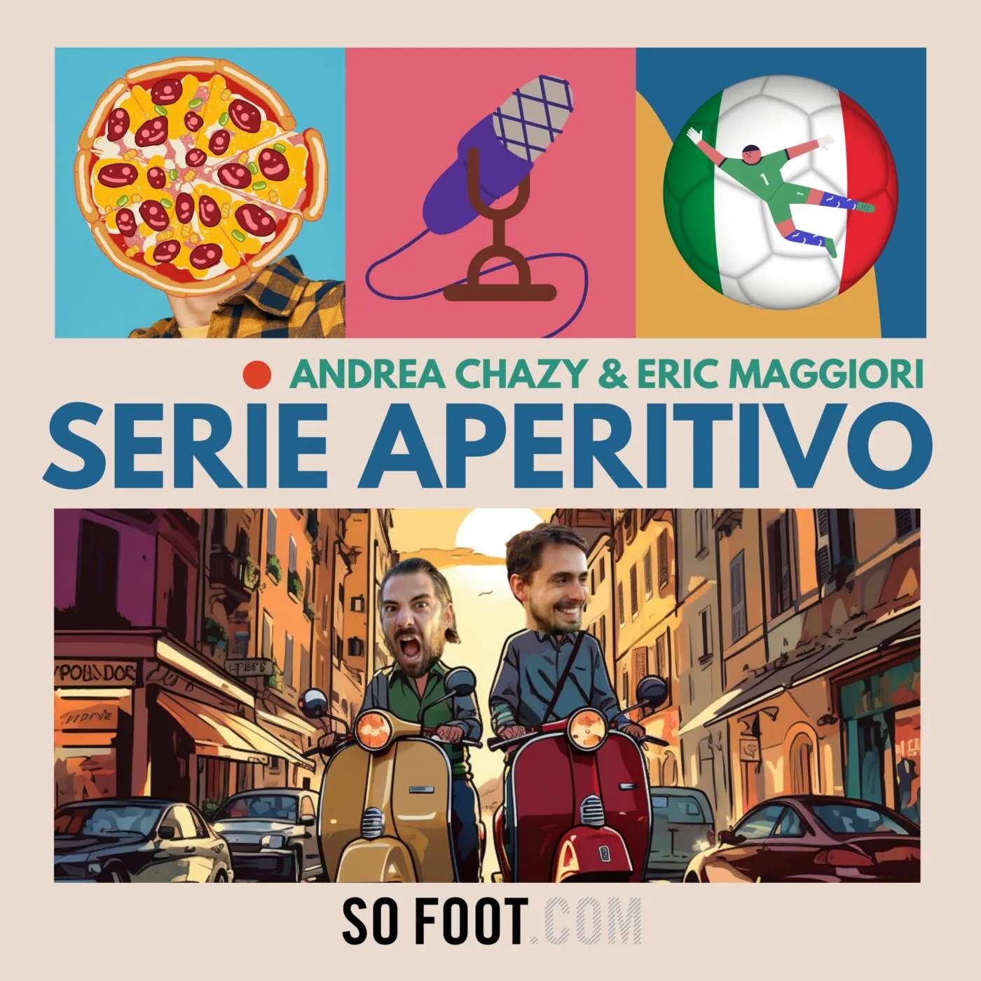 L&rsquo;épisode 5 de Serie Aperitivo, le podcast Serie A de So Foot, est là !