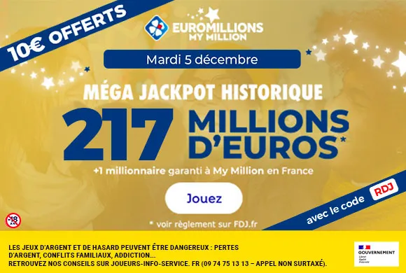 EuroMillions mardi 5 décembre : cagnotte historique de 217 millions d’euros à gagner +10€ offerts pour jouer
