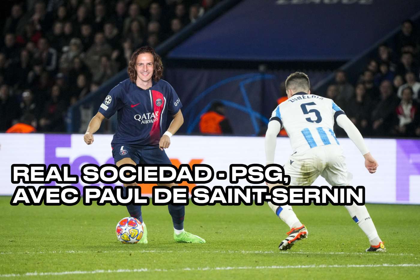 À partir de 20h, on commente Real Sociedad-PSG avec Paul de Saint Sernin sur Twitch