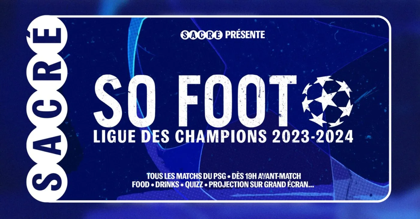 Prends ta place pour la soirée So Foot spéciale PSG-Barça !