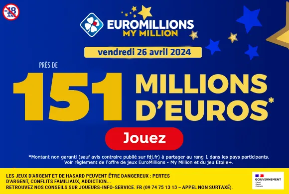 EuroMillions vendredi 26 avril 2024 : 151 millions d’euros à gagner !