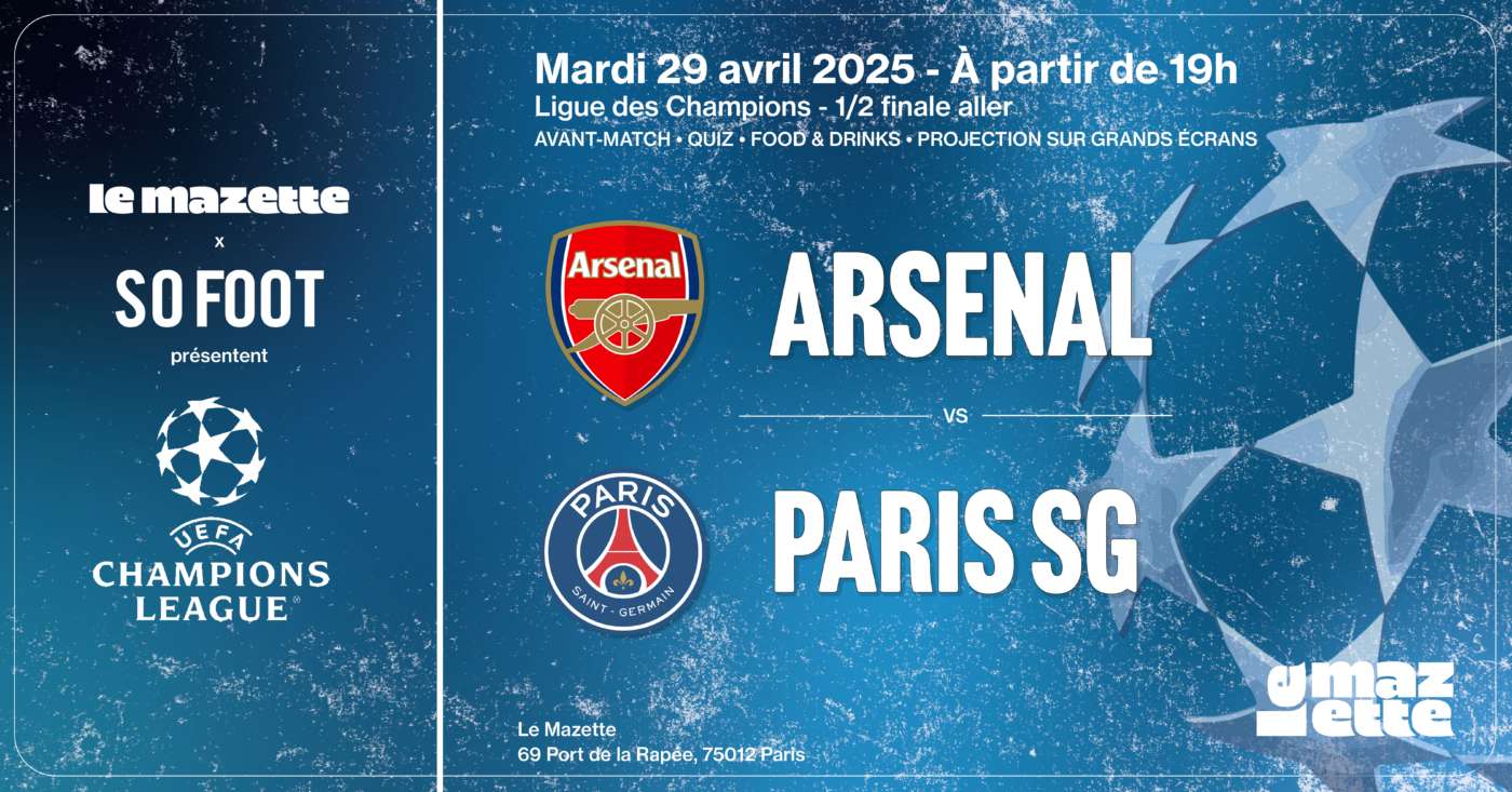 Arsenal - PSG : dernières places pour la soirée So Foot !