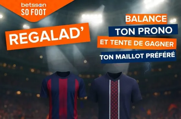 Concours : donne ton prono pour Barça/PSG et tente de gagner un maillot