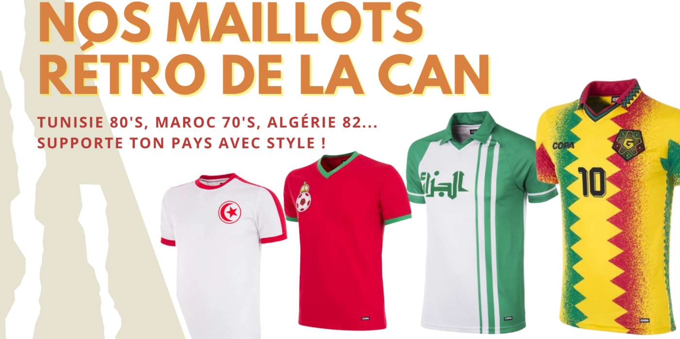 Algérie, Maroc, Tunisie… Découvrez notre collection de maillot rétro de la CAN