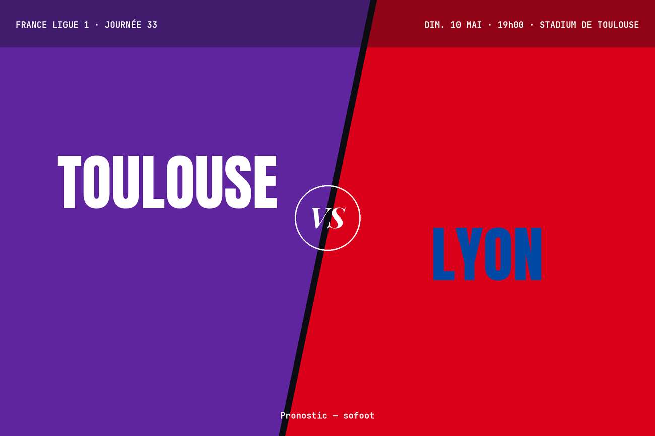 Pronostic Toulouse Lyon : analyse, cotes et prono [Ligue 1]