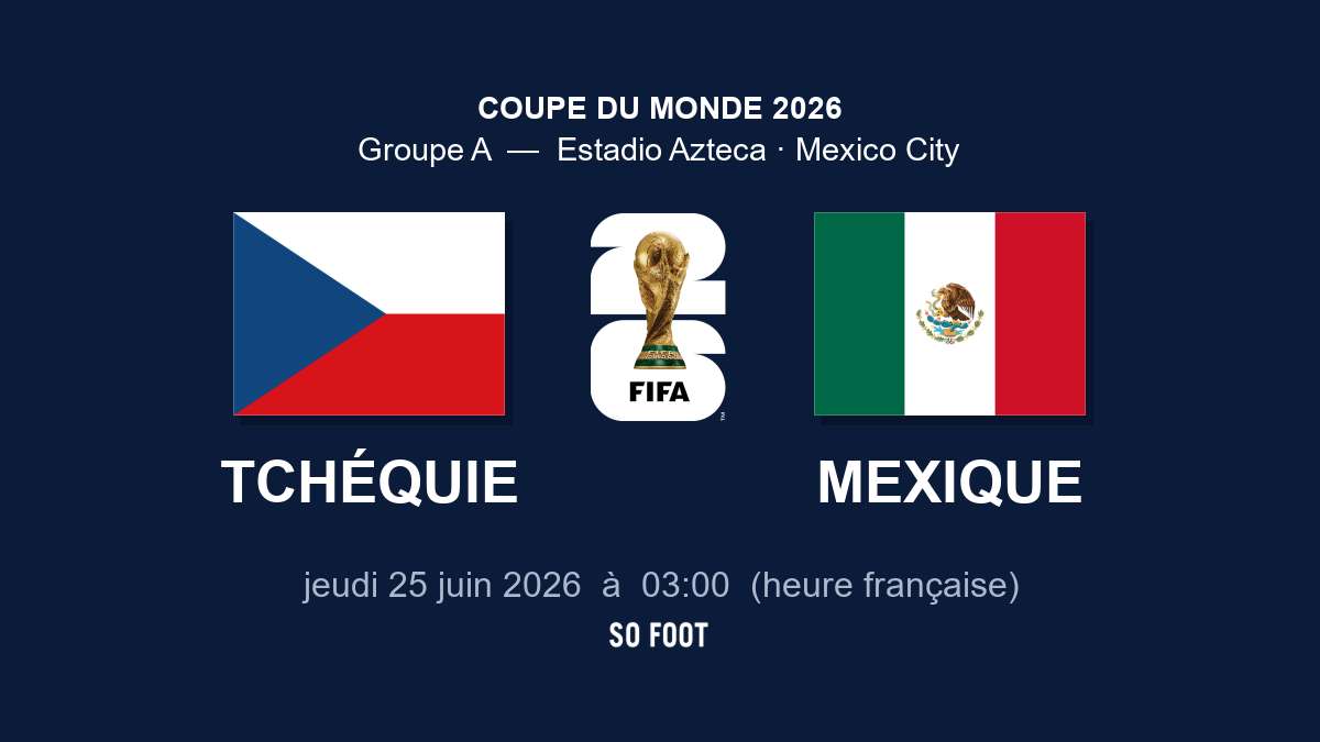 Sur quelle chaîne regarder le match Tchéquie – Mexique ?
