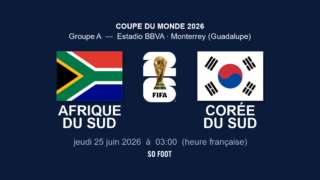 Sur quelle chaîne regarder le match Afrique du Sud - Corée du Sud ?