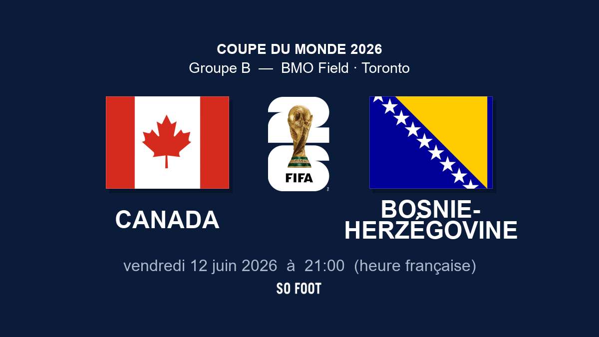 Sur quelle chaîne regarder le match Canada – Bosnie-Herzégovine ?