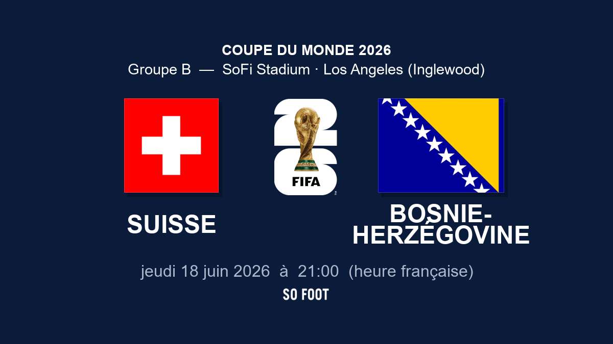 Sur quelle chaîne regarder le match Suisse – Bosnie-Herzégovine ?
