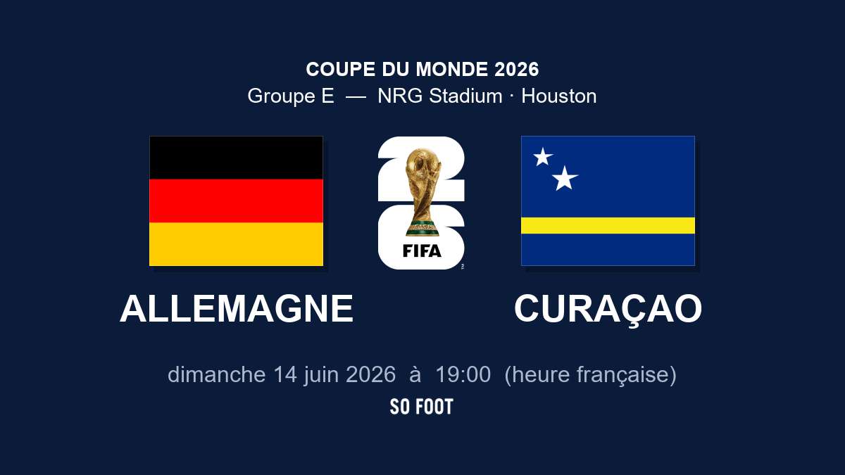 Sur quelle chaîne regarder le match Allemagne – Curaçao ?