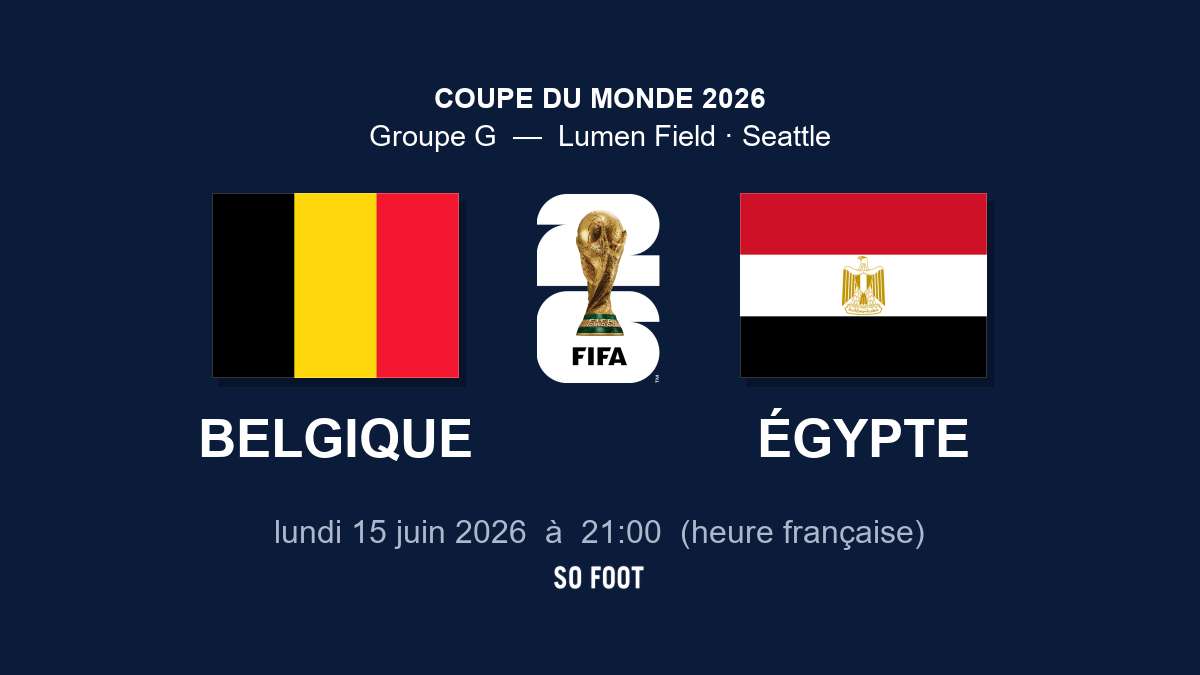 Sur quelle chaîne regarder le match Belgique – Égypte ?