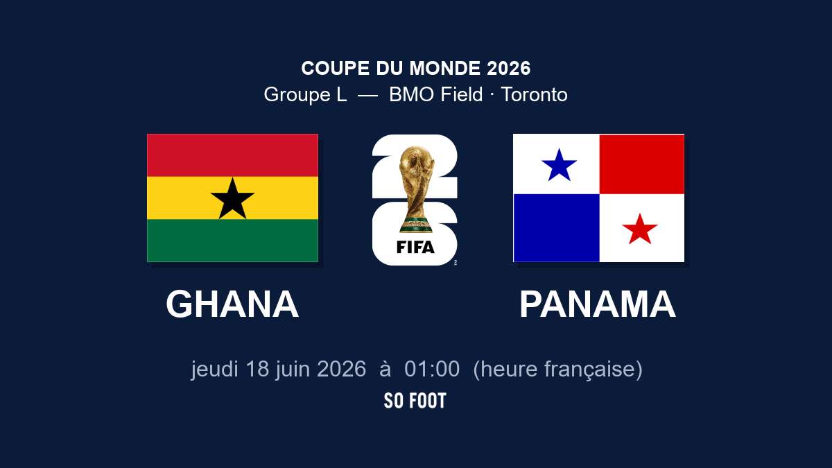 Sur quelle chaîne regarder le match Ghana – Panama ?