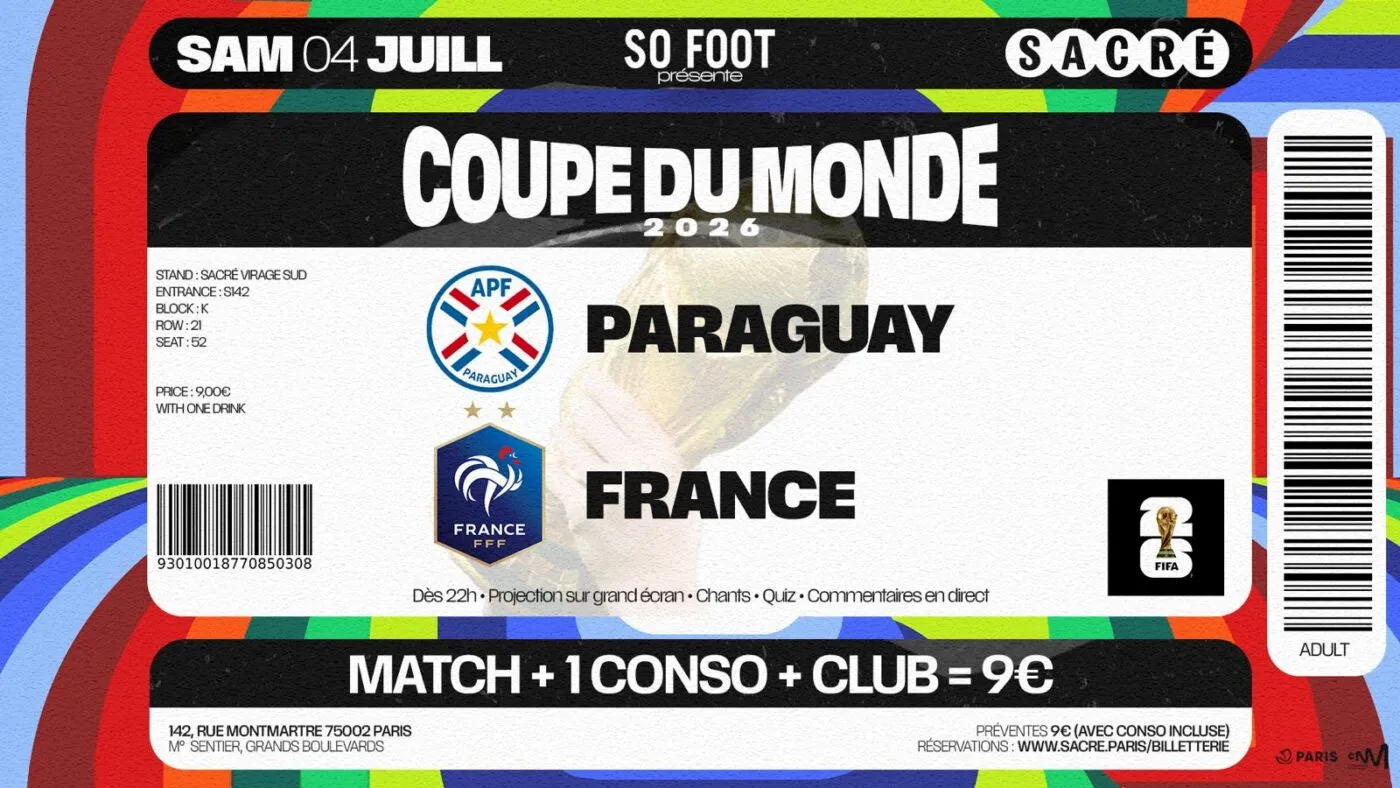 France - Paraguay : dernières places pour la projection So Foot en club !