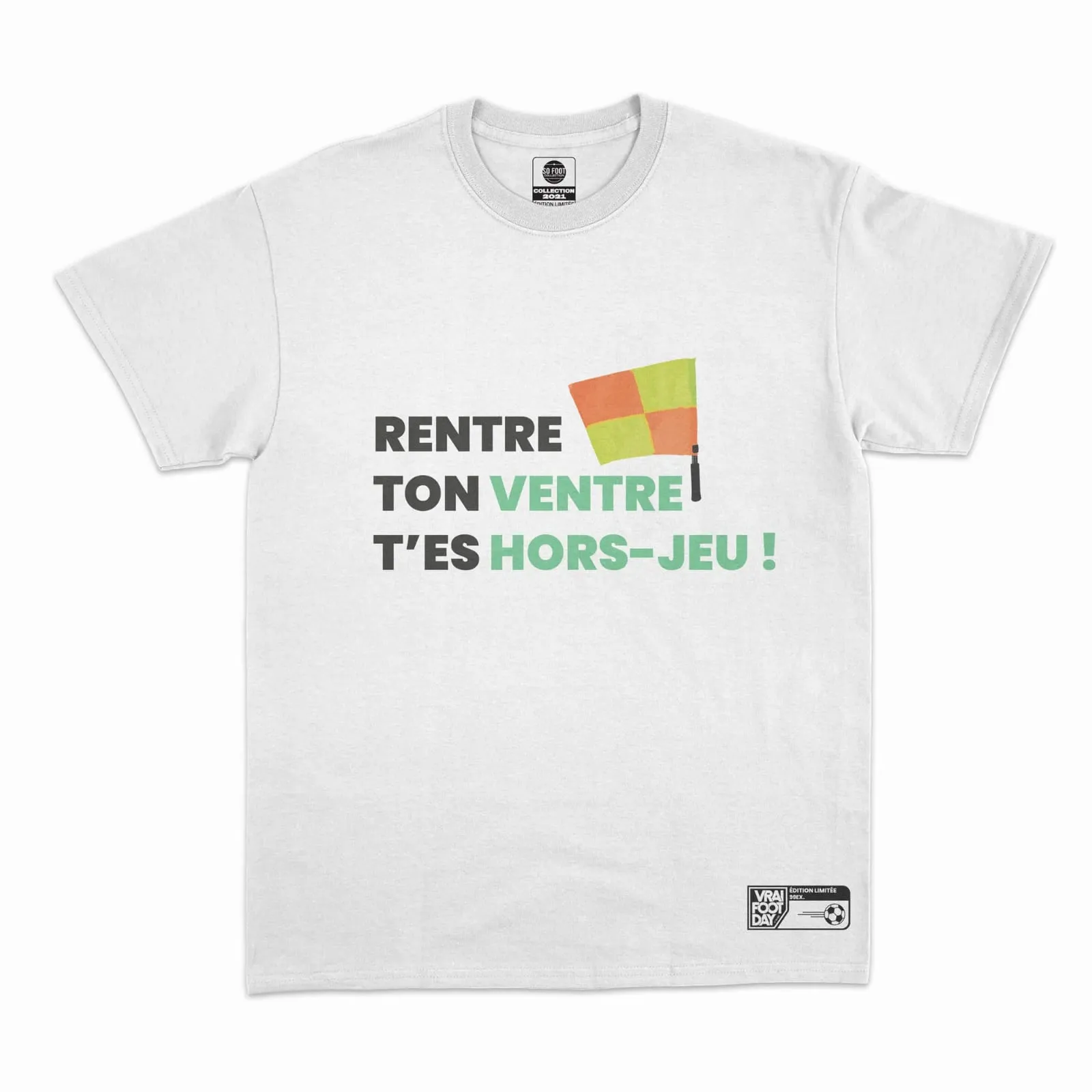T-Shirt'Rentre ton ventre'