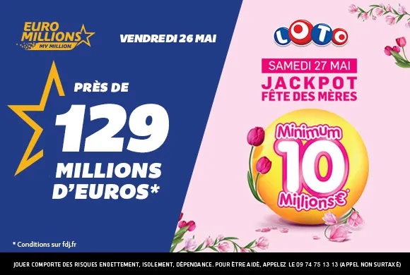 Week-end FDJ : 129 Millions à l’Euro Millions + 10 Millions au LOTO !