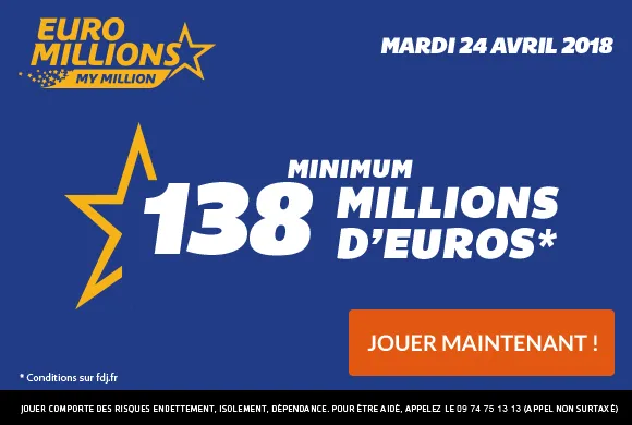 Euro Millions : 138 Millions d&rsquo;€ à gagner ce mardi 24 avril 2018 !