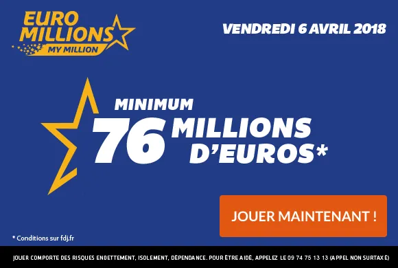 Euro Millions : 76 Millions d&rsquo;€ + 1 Millionnaire garanti ce vendredi 6 avril 2018