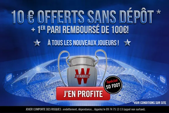 Bonus Winamax : 10€ OFFERTS SANS DÉPÔT en EXCLU pour la Ligue des champions !