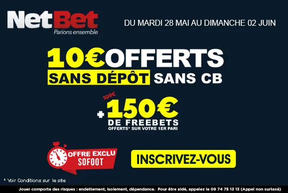 NOUVELLE EXCLU : 10€ offerts GRATUITS chez NetBet + votre 1er pari de 150€ remboursé