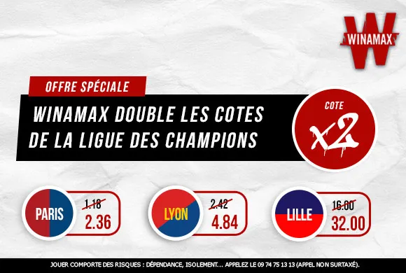 Retour des cotes doublées sur la Ligue des champions chez Winamax !