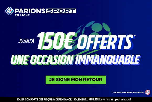 DERNIÈRE SEMAINE : 150€ offerts chez ParionsSport En Ligne pour signer votre retour dans les paris !