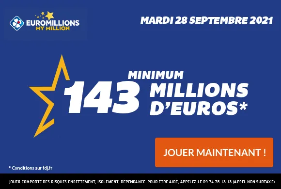 EuroMillions mardi 28 septembre 2021 : 143 millions d&rsquo;€ à gagner + 1 millionnaire garanti