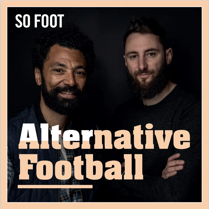Podcast Alternative Football : le teaser de la saison 2