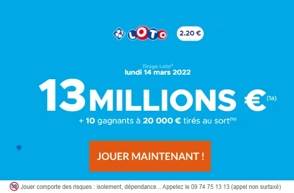 LOTO lundi 14 mars 2022 : 13 millions d&rsquo;€ à gagner !