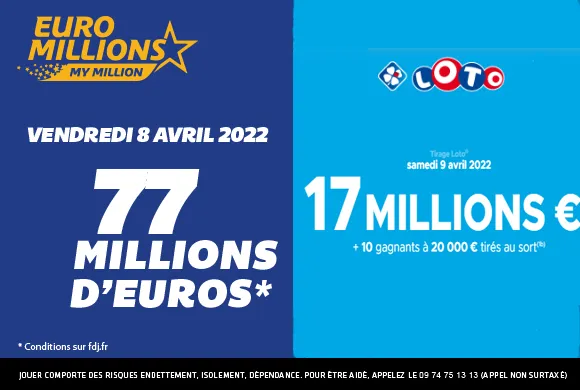 LOTO samedi 9 avril 2022 : 17 millions d&rsquo;€ à gagner + 77 M€ à l&rsquo;Euromillions ce vendredi 8 avril !