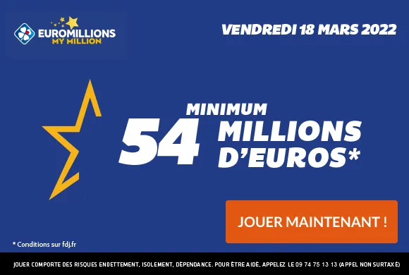 EuroMillions vendredi 18 mars 2022 : 54 millions d’€ à gagner !