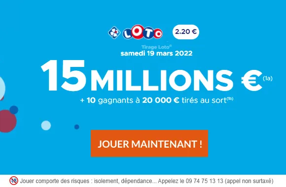 LOTO samedi 19 mars 2022 : 15 millions d’€ à gagner !