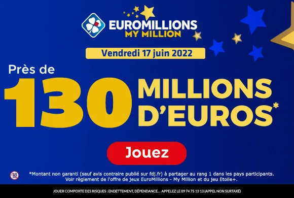 EuroMillions vendredi 17 juin 2022 : 130 millions d&rsquo;€ à gagner !