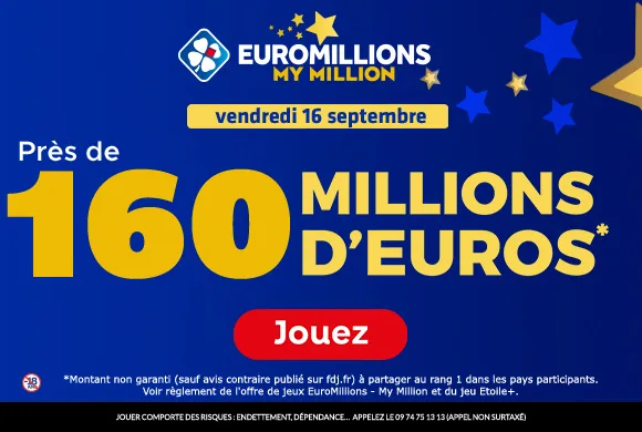 EuroMillions vendredi 16 septembre 2022 : 160 millions d&rsquo;€ à gagner !