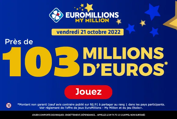 EuroMillions vendredi 21 octobre 2022 : 103 millions d&rsquo;€ à gagner !