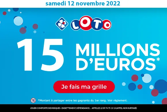 LOTO Samedi 12 novembre 2022 : 15 millions d&rsquo;€ à gagner