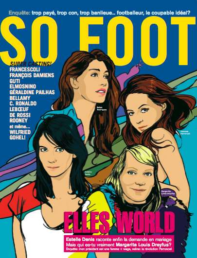SO FOOT N°74 : Belen Rodriguez, Estelle Denis, Margarita Louis-Dreyfus, Enzo Francescoli, Bellamy, Guti&#8230;