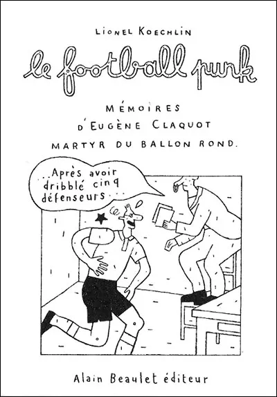 Livre du jour : « Le football punk » par Lionel Koechlin