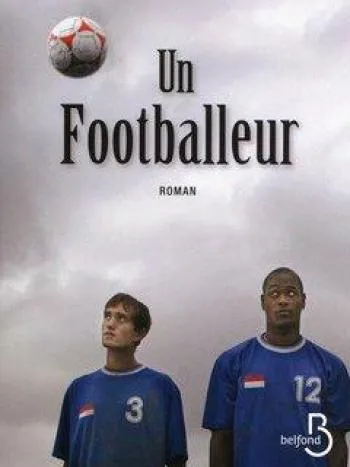 Livre du jour : «Un footballeur» – Bruno Heckmann