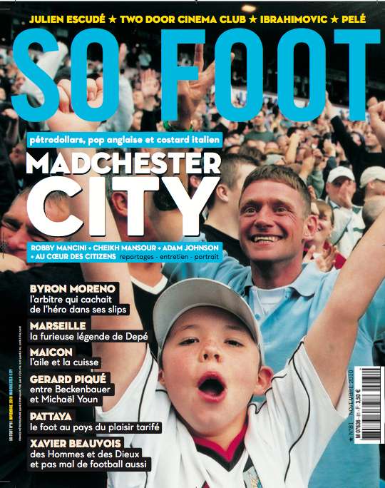 n°81 : Enquête sur Manchester City (Entretien avec Roberto Mancini, Reportage à Manchester, Qui es-tu Cheikh Mansour, Portrait Adam Johnson…) + Maicon, Byron Moreno, Zlatan Ibrahimovic…