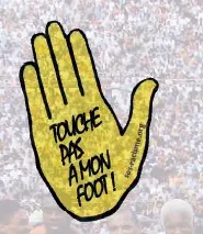 Touche pas à mon foot !