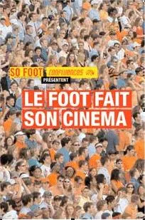 Le Foot Fait Son Cinema
