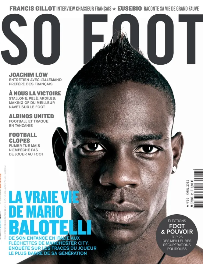 SO FOOT – N°95 – MARIO BALOTELLI