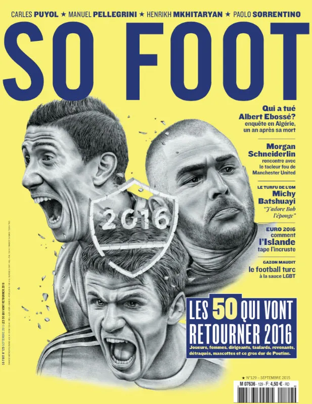 SO FOOT #129 – LES 50 QUI VONT RETOURNER LA SAISON 2015-2016