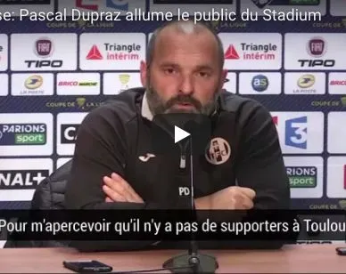 Le torchon brûle entre Dupraz et les supporters toulousains