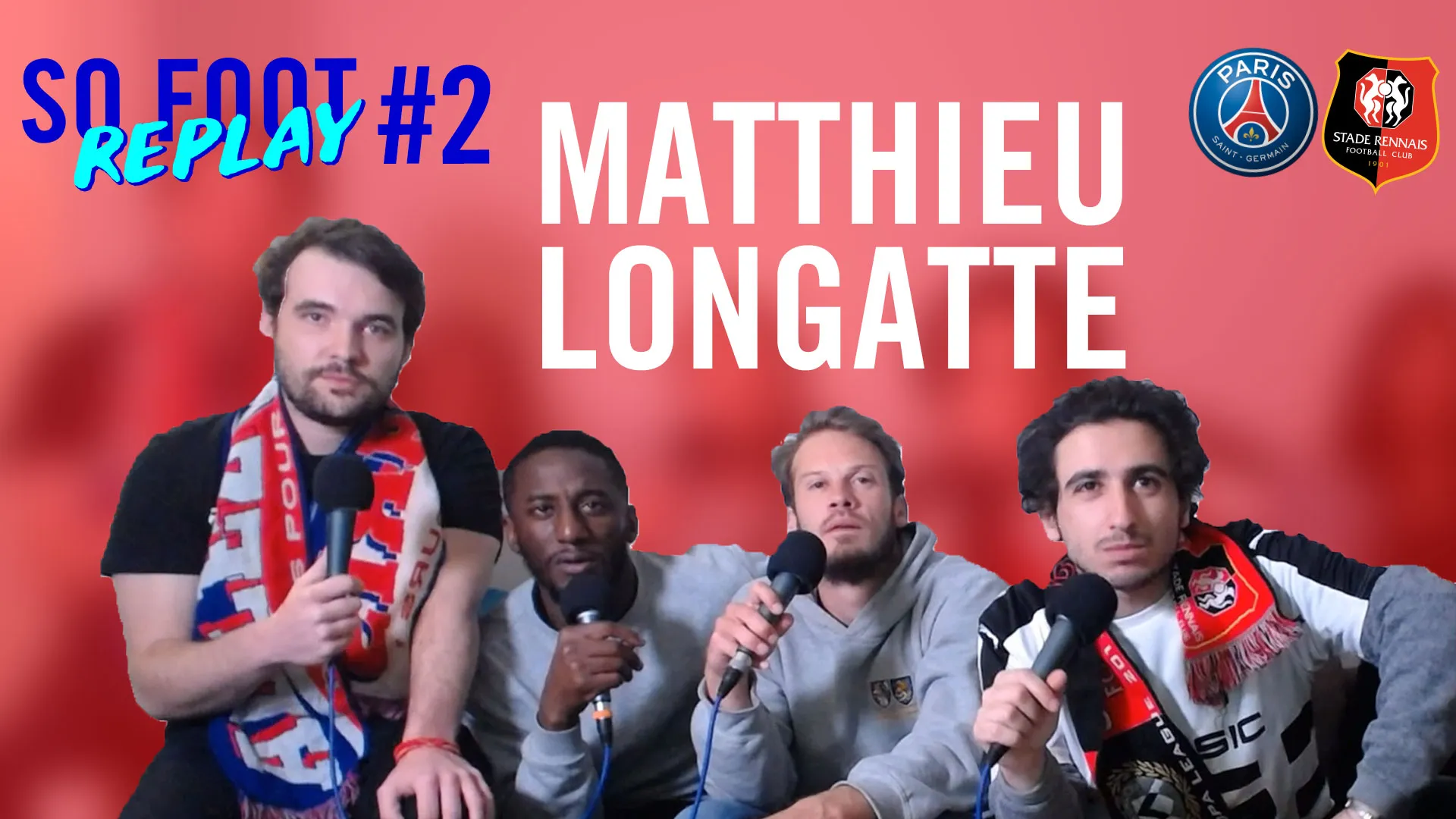 SO FOOT REPLAY #2 : On a maté PSG – Rennes avec Matthieu Longatte