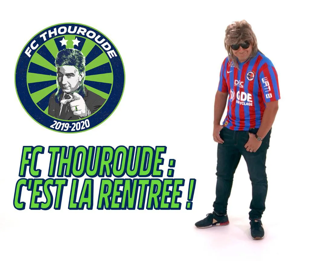 FC Thouroude #47 : C&rsquo;est la rentrée